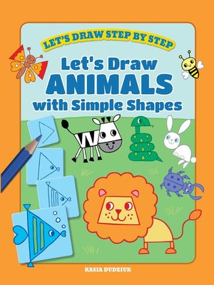 cover image of Let's Draw Animals with Simple Shapes